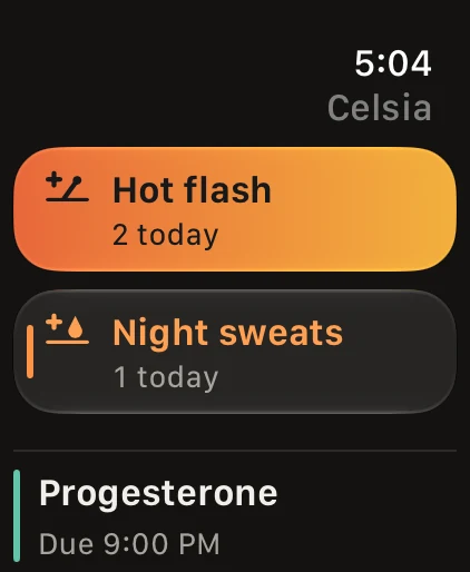 Celsia on Apple Watch: Hot flash, 2 today, and Night sweats, 1 today, as two large buttons, with Progesterone due at 9:00 PM below